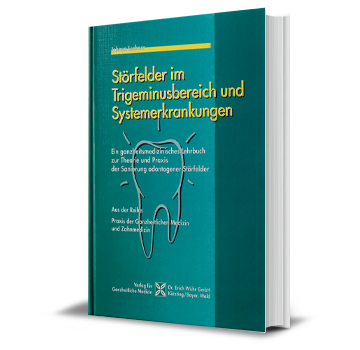 BUCH "Störfelder im Trigeminusbereich und Systemerkrankungen", Teil 3